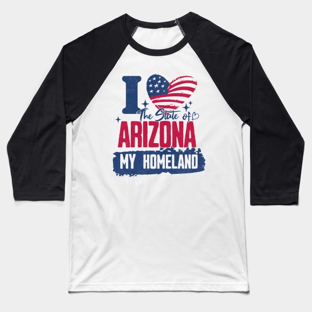 Arizona my homeland Baseball T-Shirt by HB Shirts